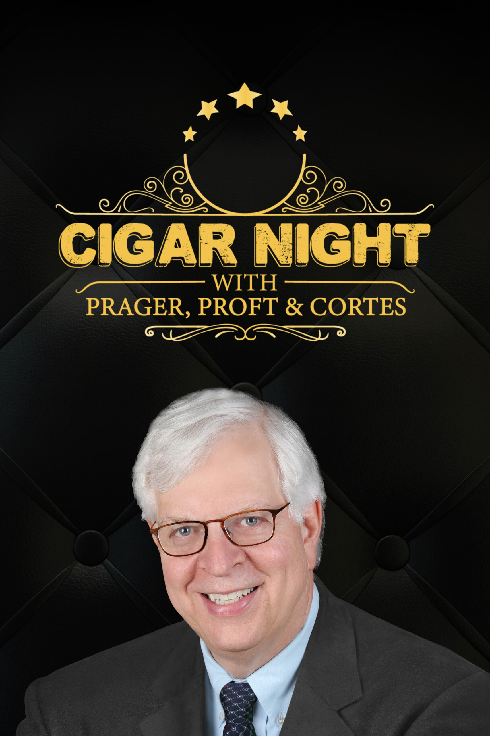 Cigar Night with Prager, Proft, Cortes Pragertopia
